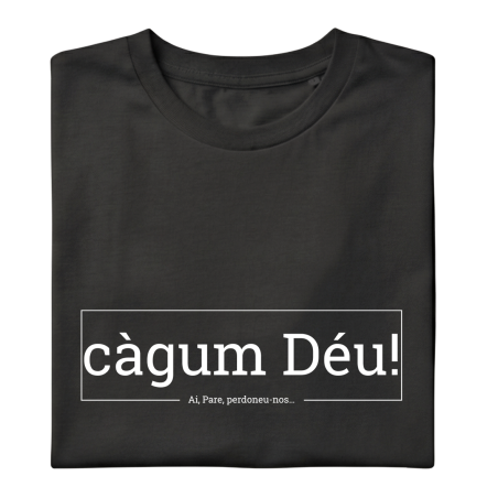 CÀGUM DÉU! - Samarreta unisex