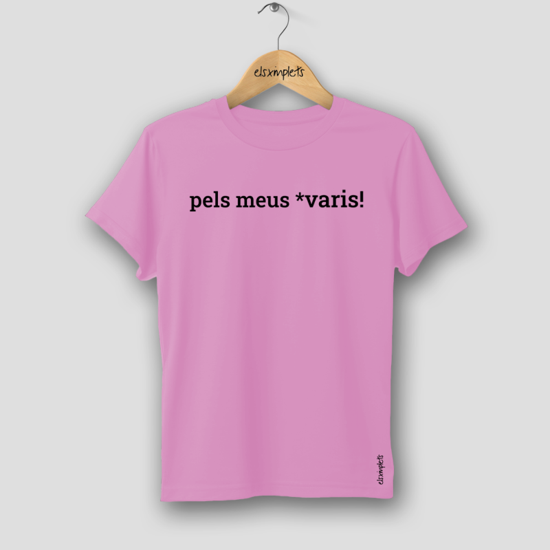 Pels meus *varis - samarreta dona | Els ximplets