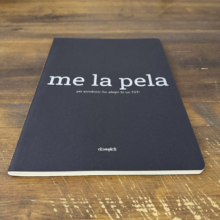 me la pela - Llibreta paper reciclat  | Els Ximplets