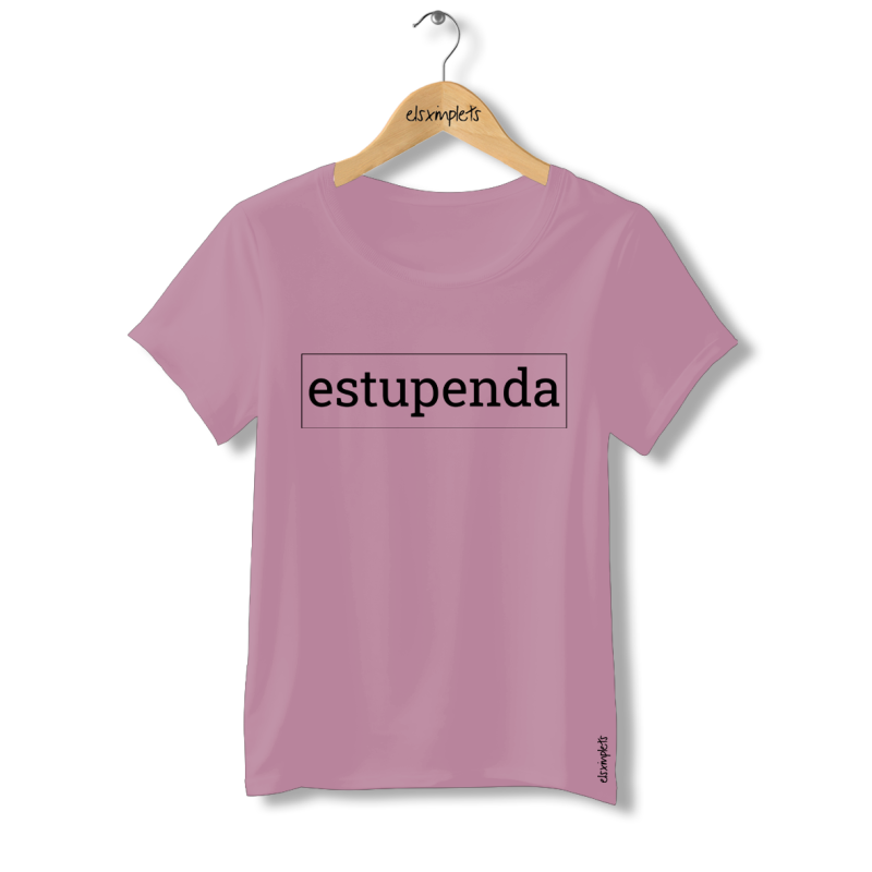 Estupenda -  samarreta de dona | Els ximplets